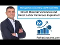 Direct Material Variances and Direct Labor Variances Explained