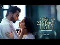 Meri Zindagi Hai Tu 2.0 - OST (Slowed + Reverb) | Asim Azhar | Sabri Sisters | Lofi Version