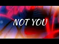Download Lagu Not you | lyrics | Alan Walker and Emma Steinbakken |#trending #song 