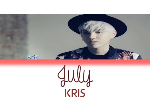 Download MP3 Kris Wu (吴亦凡 ) - July | Color Coded Lyrics |