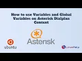 How to use Variables and Global Variables on Asterisk Dialplan Context
