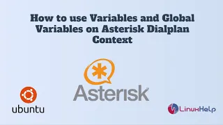 How to use Variables and Global Variables on Asterisk Dialplan Context