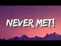 CMTEN - NEVER MET! (Lyrics) ft. Glitch Gum