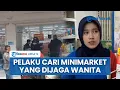 Download Lagu Cari Cara Merampok Lewat YouTube, Pelaku Keliling Cari Minimarket yang Dijaga Pegawai Wanita