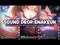 Download Lagu DJ DROP ENAKEUN X MASHUP SOUND JJ KANE COCOK BUAT DI MOBIL FULL BASS VIRAL TIKTOK TERBARU 2025 🎧