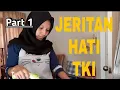 Download Lagu JERITAN HATI TKI | Ini kerjaan TKW | Part 1