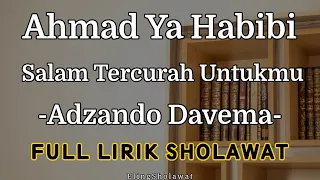 ahmad ya habibi by adzando davema full lirik sholawat