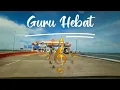 GURU HEBAT (Lagu Penyemangat Untuk Guru-Guru Indonesia)