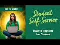Student Self-Service Tutorial - How to Register for Classes