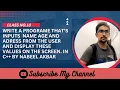 Class No 10 Write a program that s inputs name age and address from the user and display these valu