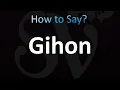 How to Pronounce Gihon CORRECTLY