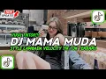 Download Lagu DJ MAMA MUDA STYLE LAMBADA VIRAL TIK TOK TERBARU 2025 YANG KALIAN CARI !!!