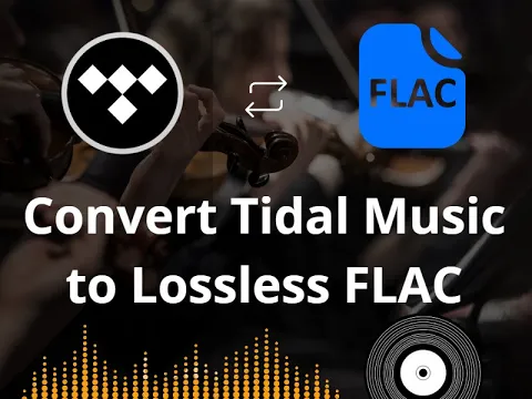 Download MP3 How to Convert Tidal Music to Lossless FLAC Format