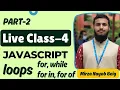 Live Lecture 4 Part 2 Mastering JavaScript Loops For While Do While For In For Of