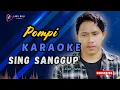Download Lagu KARAOKE SING SANGGUP // POMPI // LAGU BALI KARAOKE // #POMPI #SINGSANGGUP