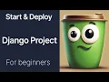 Django Project Start Deploy Tutorial for Beginners