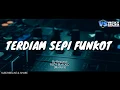Download Lagu DJ TERDIAM SEPI FUNKOT•2020•TERBARU