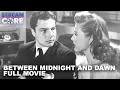 Between Midnight and Dawn Full Movie StreamCore