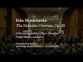Mendelssohn: The Hebrides Overture, Op. 26