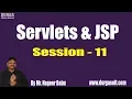 SERVLETS JSP Session - 11 by Mr Nagoor Babu On 14-11-2018