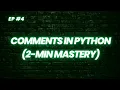 Learn comments in python