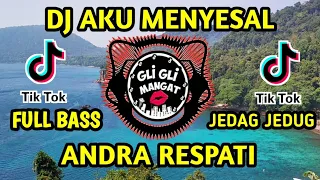 Download DJ AKU MENYESAL • ANDRA RESPATI • TERBARU 2021 FULL BASS JEDAG JEDUG VIRAL TIKTOK MP3