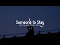 Download Lagu Someone to stay  (speed up, reverb, lyric)