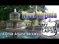 A drive around Beckley West Virginia