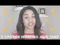 3 Tips for Working as a Temp Secret Life of E