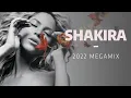 Lagu Shakira | Megamix [2022]