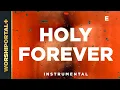 Download Lagu Holy Forever - E - Instrumental