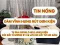 DAM VINH HUNG DA RUT DON KIEN TY PHU GERALD WILLIAMS DA NOI GI
