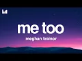 Download Lagu Meghan Trainor - Me Too (Lyrics)