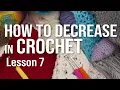 Lesson 7 - How to Decrease Crochet Stitches