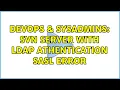 DevOps SysAdmins SVN server with LDAP athentication SASL error