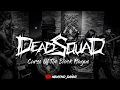 DEAD SQUAD - Curse Of The Black Plague ( LYRICS )