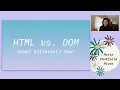 HTML vs DOM Marie Explains the Web