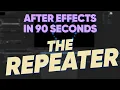 After Effects SPEED EDIT The Repeater Adobe After Effects
