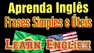 Como aprender Inglês com Frases Úteis do dia a dia. Learn English with Useful Everyday Phrases.
