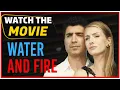 Download Lagu Water and Fire - Turkish Movie Romantic 💖 (English Subtitle)