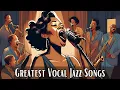 Download Lagu Greatest Vocal Jazz Songs [Vocal Jazz, Smooth Jazz]
