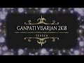 Download Lagu GANPATI VISARJAN TEASER 2K18