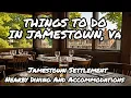 Things To Do in Jamestown VA Dining and Accommodations Nearby