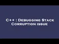 C Debugging Stack Corruption issue
