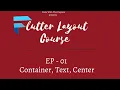 Flutter Layout For Beginners Container Text Center Ep 01