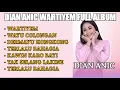 Download Lagu DIAN ANIC WARTIYEM FULL ALBUM