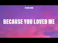 Céline Dion - Because You Loved Me (Lyrics)
