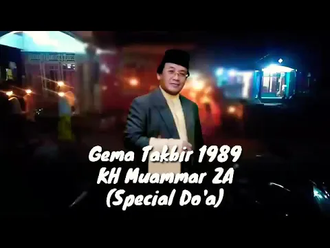 Download MP3 KH Muammar ZA Gema Takbir (Special Doa Tahun 1989)