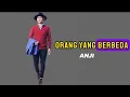 Lagu ORANG YANG BERBEDA ( Anji ) LIRIK