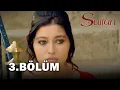 Download Lagu Sultan 3. Bölüm - FULL BÖLÜM